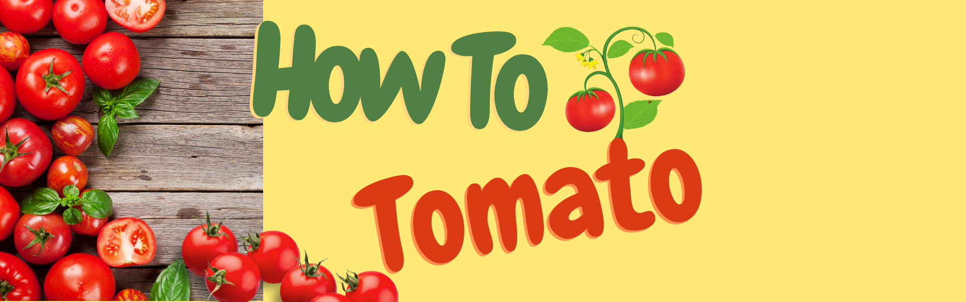 tomatoes piled on a board with the words how to tomato