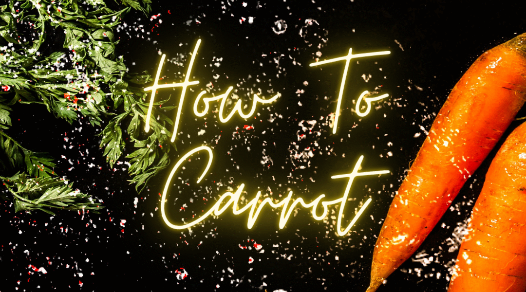 How To Grow Carrots