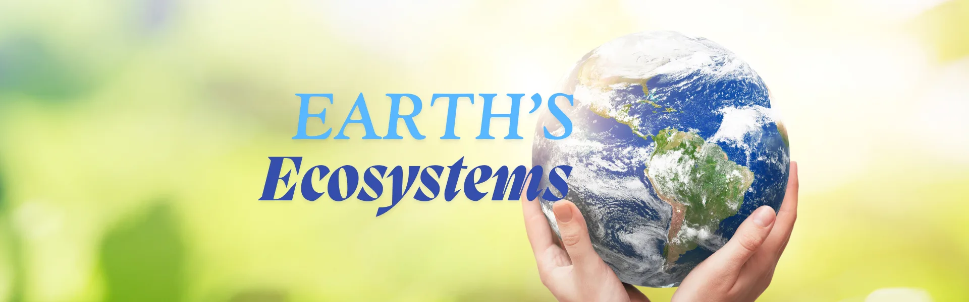 Earth's Ecosystems