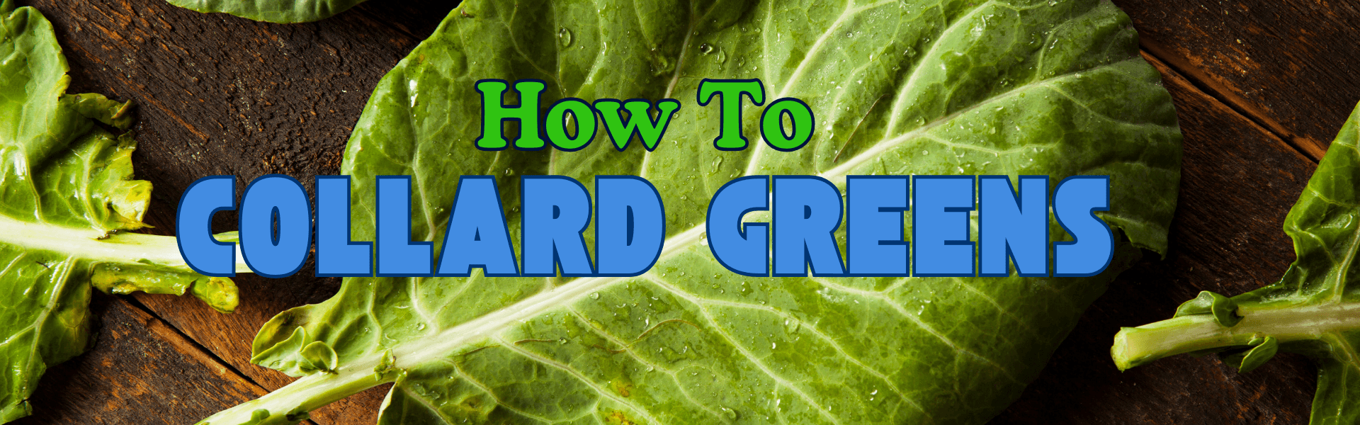 How To Collard Greens