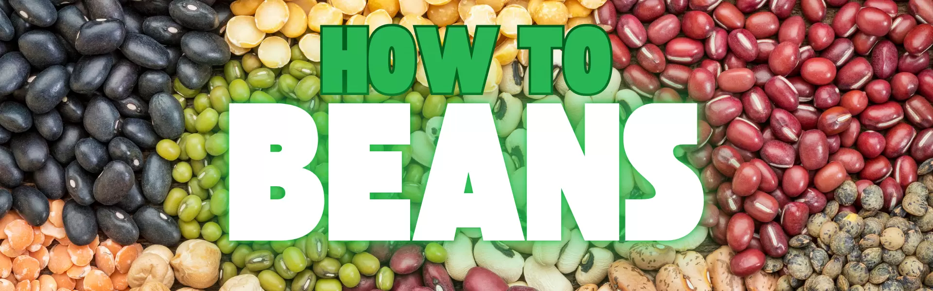How To Beans